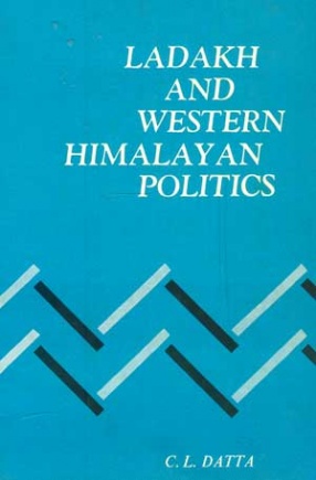 Ladakh and Western Himalayan Politics: 1819 -1848