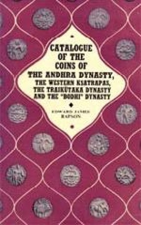 Catalogues of the Coins of the Andhra Dynasty