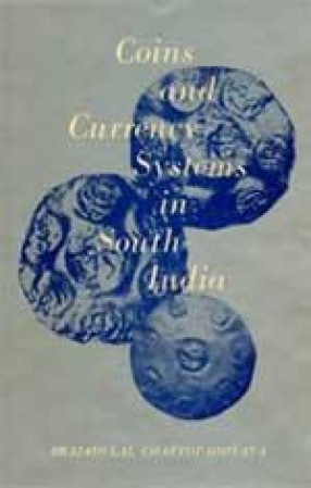 Coins and Currency System in South India: C. AD 225-1300