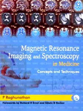 Magnetic Resonance Imaging and Spectroscopy in Medicine: Concepts and Techniques
