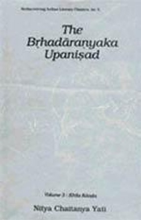 The Brhadaranyaka Upanisad (In 3 Volumes)