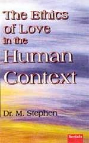 The Ethics of Love in The Human Context