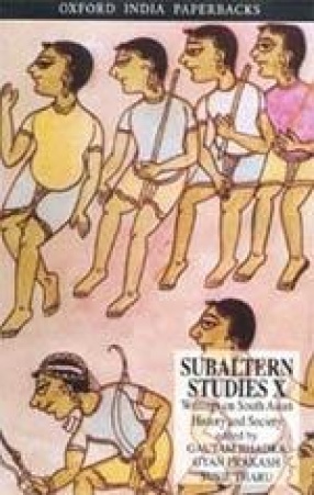 Subaltern Studies, Volume X: Writings on South Asian History and Society