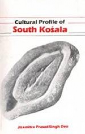 Cultural Profile of South Kosala