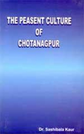 The Peasent Culture of Chotanagpur