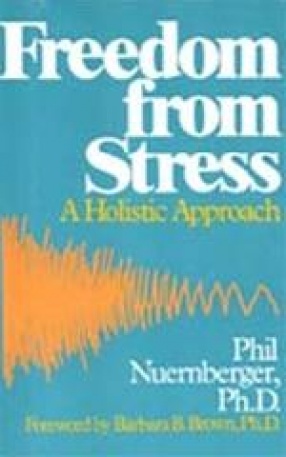 Freedom from Stress (A Holistic Approach)