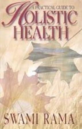 A Practical Guide to Holistic Health