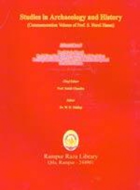 Studies in Archaeology and History (Commemoration Volume of Prof. S. Nurul Hasan)