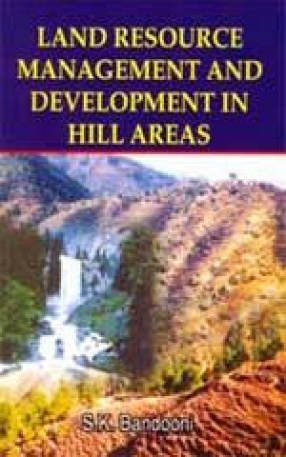 Land Resource Management and Development in Hill Areas
