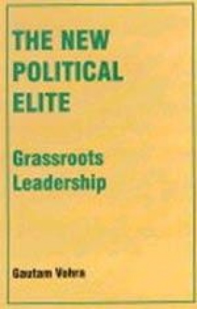 The New Political Elite: Grassroots Leadership (Volume III)