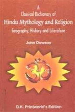 A Classical Dictionary of Hindu Mythology and Religion