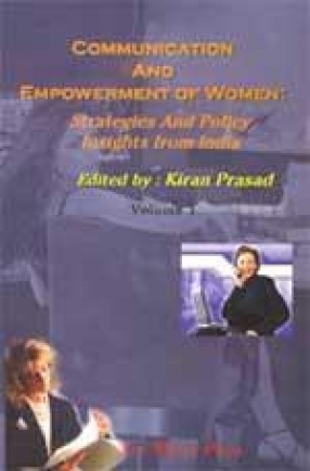 Communication and Empowerment of Women: Strategies and Policy Insights from India (In 2 Volumes)