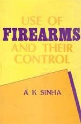 Use of Firearms and Their Control: A Critique