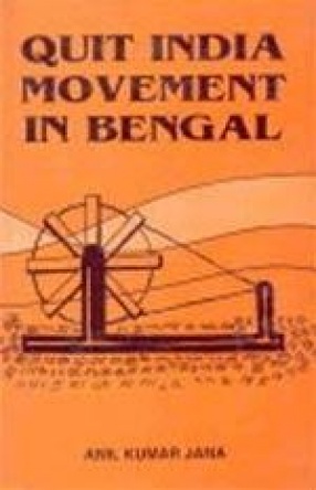 Quit India Movement in Bengal:  A Study of Contai Subdivision