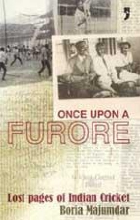 Once upon A Furore: Lost Pages of Indian Cricket