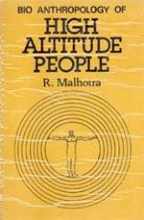 Bio Anthropology of High Altitude People