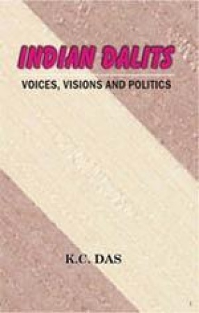 Indian Dalits: Voices, Vision and Politics