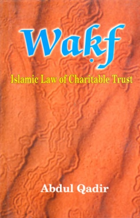 Wakf: Islamic Law of Charitable Trust