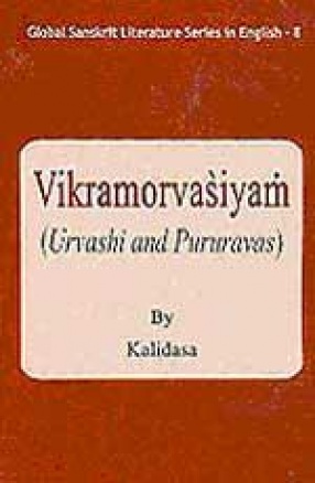 Vikramorvasiyam (Urvashi and Pururavas) by Kalidasa