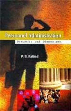 Personnel Administration: Dynamics and Dimensions