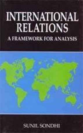 International Relations: A Framework for Analysis