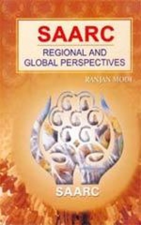 SAARC: Regional and Global Perspectives