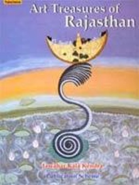 Art Treasures of Rajasthan (Volume 1)