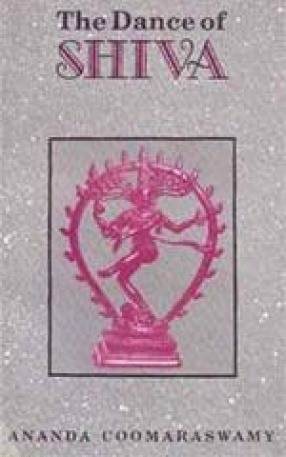 The Dance of Shiva: Fourteen Indian Essays