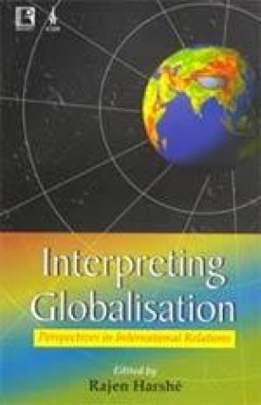 Interpreting Globalisation: Perspectives in International Relations