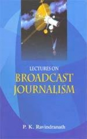 Lectures on Broadcast Journalism