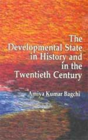 The Developmental State in History and in the Twentieth Century