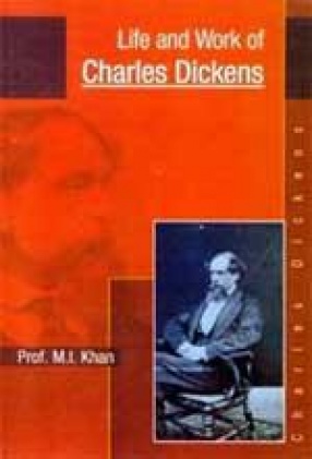 The Life and Works of Charles Dickens