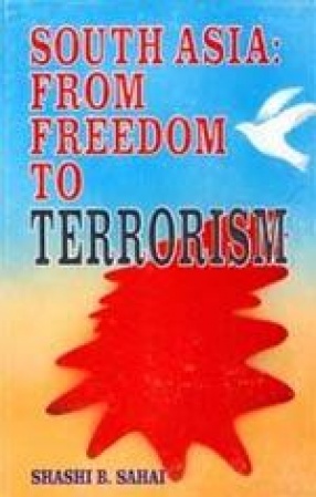 South Asia: From Freedom to Terrorism