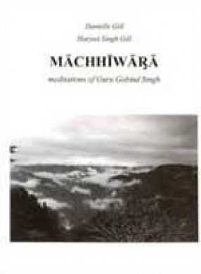 Machhiwara: Meditations of Guru Gobind Singh