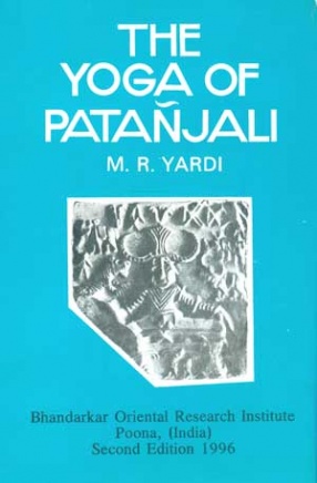 The Yoga of Patanjali: With an Introduction, Sanskrit Text of the Yogasutras, English Translation and Notes