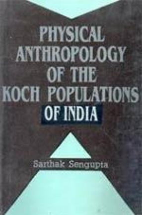 Physical Anthropology of The Koch Populations of India