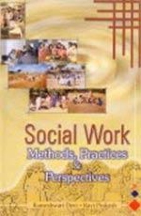 Social Work: Methods, Practices and Perspectives (In 3 Volumes)