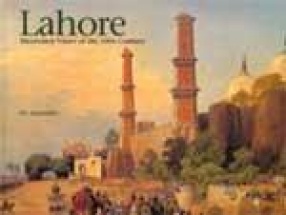 Lahore: Illustrated Views of the 19th Century