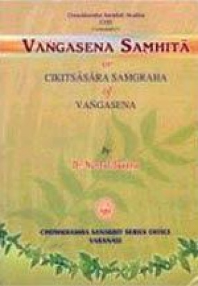 Vangasena Samhita or Cikitsasara Samagraha of Vangasena (Volume 1)