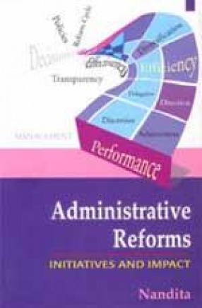 Administrative Reforms: Initiatives and Impact