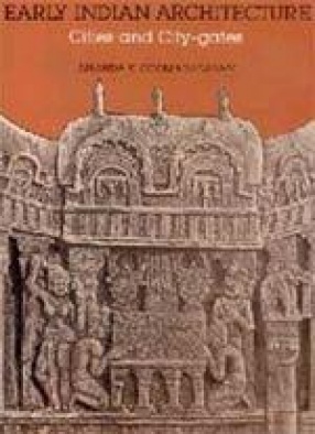 Early Indian Architecture: Cities and City Gates