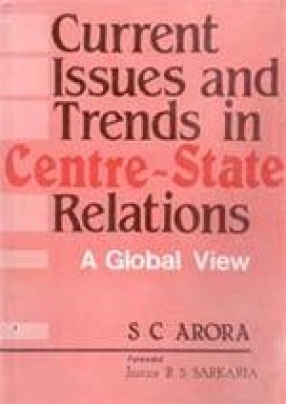 Current Issues and Trends in Centre-State Relations