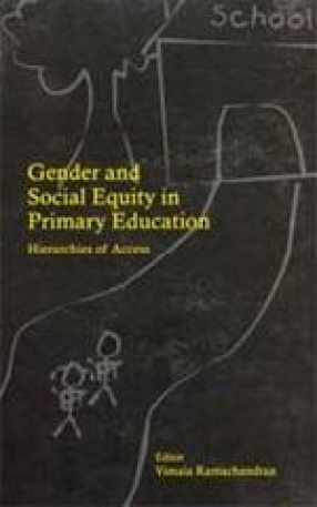 Gender and Social Equity in Primary Education: Hierarchies of Access