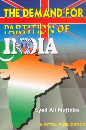 The Demand for Partition of India and The British Policy