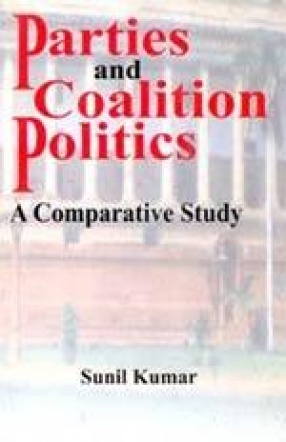 Parties and Coalition Politics: A Comparative Study