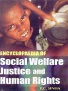 Encyclopaedia of Social Welfare, Justice and Human Rights (In 12 Volumes)