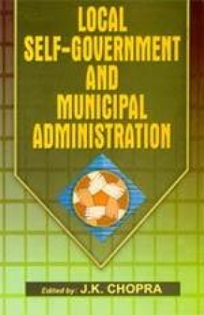 Local Self-Government and Municipal Administration