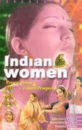 Indian Women: Present Status and Future Prospects