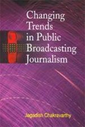 Changing Trends in Public Broadcasting Journalism