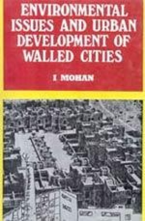 Environmental Issues and Urban Development of Walled Cities